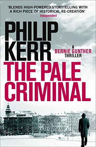 The Pale Criminal: Bernie Gunther Thriller 2 (English Edition)