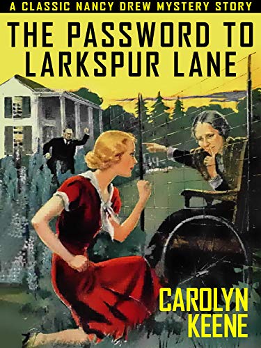 The Password to Larkspur Lane: Nancy Drew #6 (English Edition) The Password to Larkspur Lane: Nancy Drew #6 (English Edition)