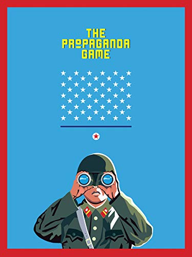 The propaganda game The propaganda game