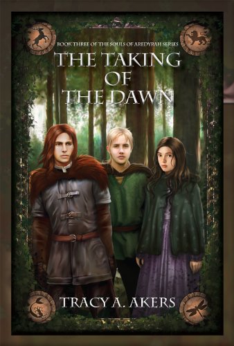 The Taking of the Dawn (The Souls of Aredyrah Book 3) (English Edition)