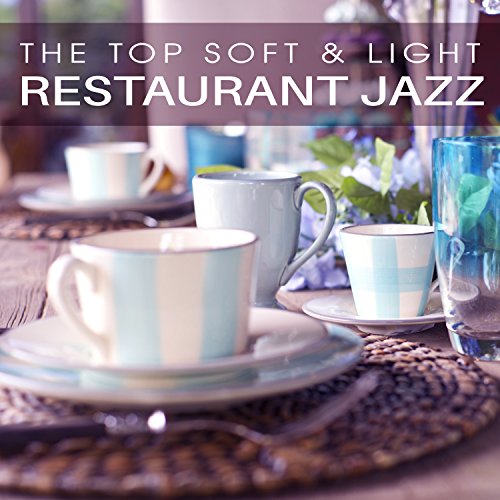 The Top Soft & Light Restaurant Jazz