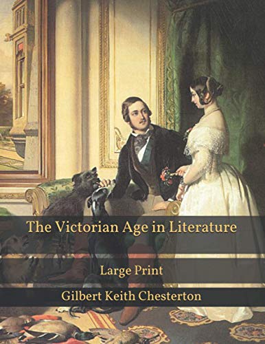 The Victorian Age in Literature: Large Print