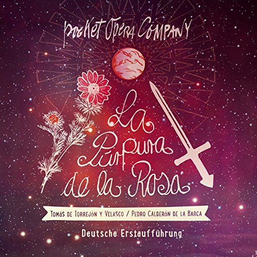 Tomás de Torrejón y Velasco: la Purpura de la Rosa (Deutsche Erstaufführung) Tomás de Torrejón y Velasco: la Purpura de la Rosa (Deutsche Erstaufführung)