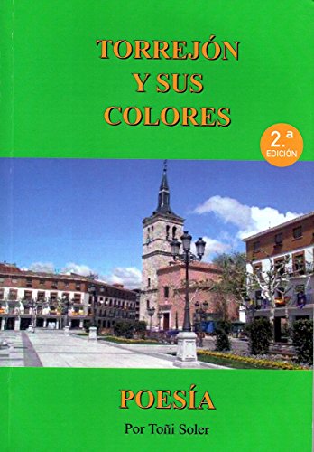 Torrejón y sus Colores: Trilogía "Mis Raíces" Torrejón y sus Colores: Trilogía "Mis Raíces"