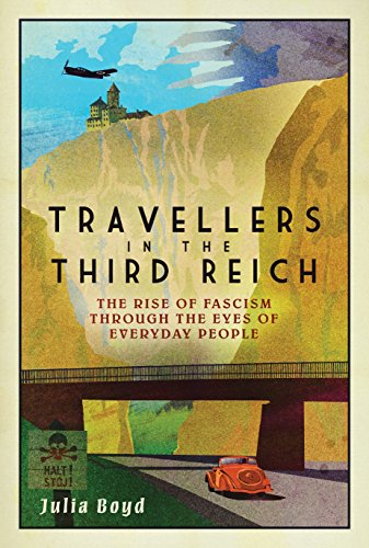 Travellers in the Third Reich: The Rise of Fascism Through the Eyes of Everyday People (English Edition)
