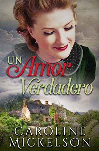 Un amor verdadero: Un romance de la Segunda Guerra Mundial Un amor verdadero: Un romance de la Segunda Guerra Mundial