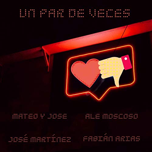 Un par de veces (feat. Ale Moscoso, Fabián Arias & José Martinez) Un par de veces (feat. Ale Moscoso, Fabián Arias & José Martinez)
