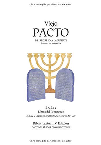 Viejo Pacto: De regreso a la Fuente: La Ley. Libros del Pentateuco. Incluye la ubicación en el Texto del morfema Alef-Tav. Viejo Pacto: De regreso a la Fuente: La Ley. Libros del Pentateuco. Incluye la ubicación en el Texto del morfema Alef-Tav.
