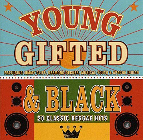 Young, Gifted & Black - 20 Classic Reggae Hits