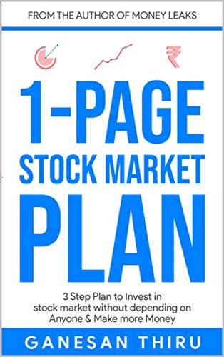 1 Page Stock Market Plan: 3 Step Plan to Invest in stock market without depending on Anyone & Make more Money (1 Page Money Series) (English Edition)