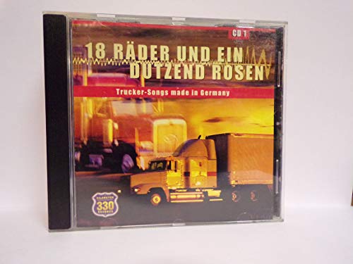 18 Räder und en dutzend Rosen, Trucker-Songs made in Germany CD 1
