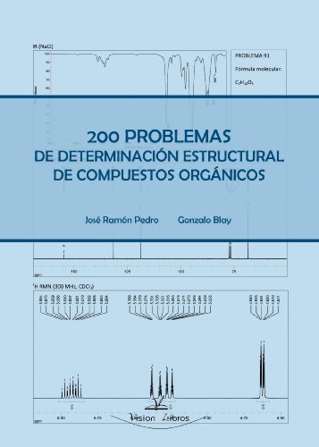 200 Problemas De Determinacion Estructural De Compuestos Organicos 200 Problemas De Determinacion Estructural De Compuestos Organicos