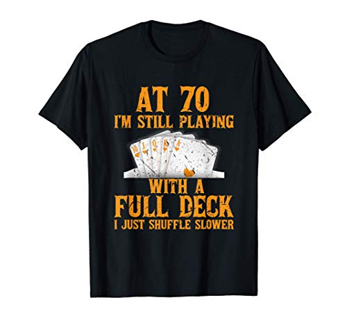 70 Year Old Poker Player 70th Birthday Gift Card Game Camiseta