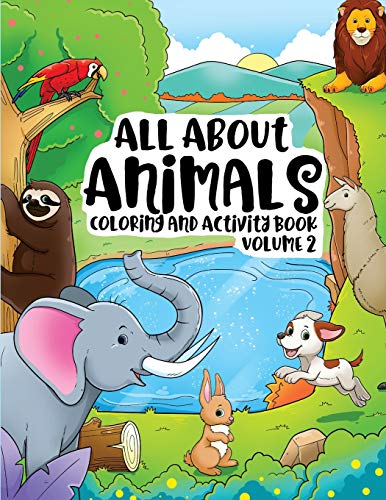 All About Animals Coloring Books for Kids & Toddlers Children Children Activity Books for Kids Ages 2-4, 4-8, Boys, Girls Fun Early Learning, ... Cute Animal Mazes and Coloring Book