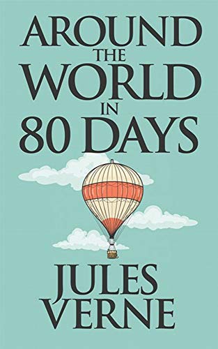 Around the World in 80 Days (English Edition)
