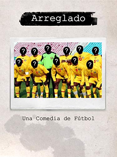 Arreglado: Una Comedia sobre Fútbol