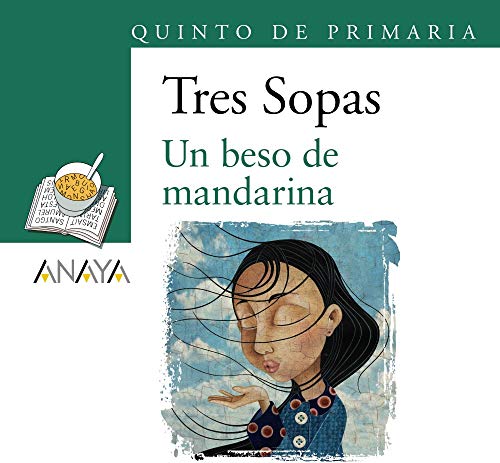 Blíster "Un beso de mandarina" 5º de Primaria (LITERATURA INFANTIL (6-11 años) - Plan Lector Tres Sopas (Castellano))
