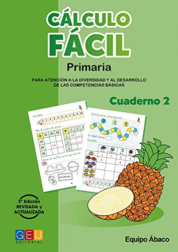 Cálculo fácil 2 / Editorial GEU / 1º Primaria / Mejora la capacidad de cálculo / Recomendado como apoyo / Con actividades sencillas