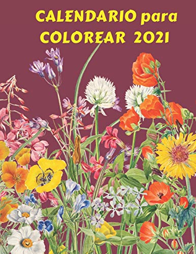 Calendario para colorear 2021: Calendario mensual 2021 con hermosos ramos florales ilustrados a mano, fechas del calendario, espacios adicionales para anotar fechas y notas importantes