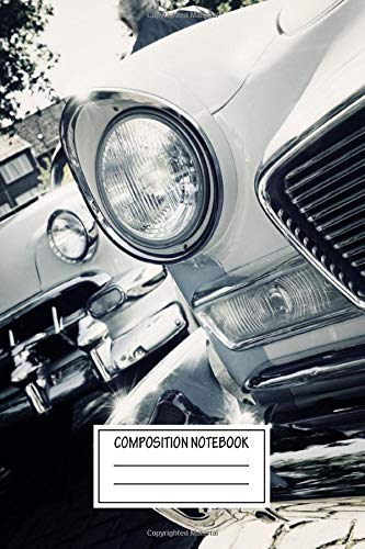 Composition Notebook: Cars Classic American Oldtimer Automotive Works Wide Ruled Note Book, Diary, Planner, Journal for Writing