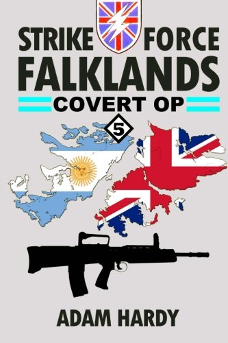 Covert Op: Volume 5 (Strike Force Falklands)