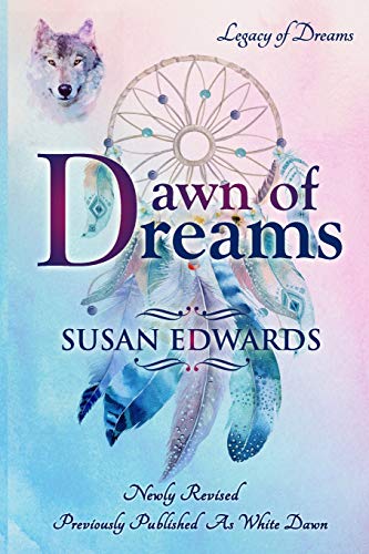 Dawn of Dreams: 1 (Legacy of Dreams (White Dawn))