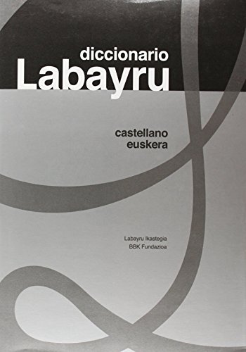 Dicc. Labayru Castellano-Euskera - Vizcaino Y Batua Conjuntados de Labayru Ikastegia (6 feb 2009) Tapa blanda