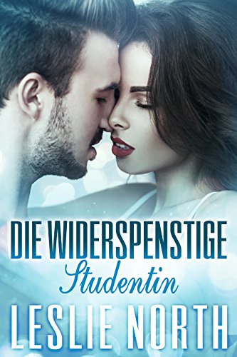 Die widerspenstige Studentin (Liebe auf Griechisch 3) (German Edition)