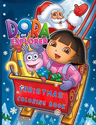 Dora The Explorer Christmas Coloring Book: Dora The Explorer Christmas Color Wonder Coloring Books For Adults. The Color Wonder