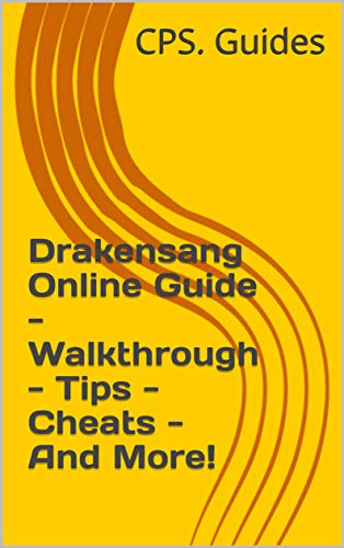Drakensang Online Guide - Walkthrough - Tips - Cheats - And More! (English Edition)