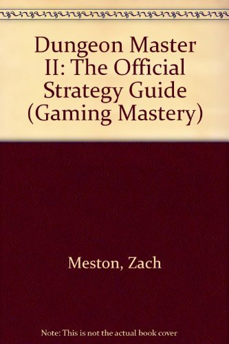 Dungeon Master II: The Official Strategy Guide (Gaming Mastery)