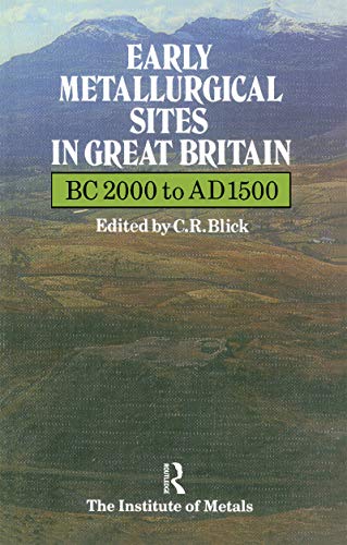 Early Metallurgical Sites in Great Britain (Matsci) (English Edition)