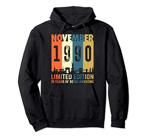 Edición limitada para 30 años, nacido en noviembre 1990 Sudadera con Capucha Edición limitada para 30 años, nacido en noviembre 1990 Sudadera con Capucha