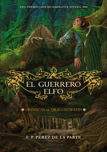 El guerrero elfo: Crónicas de Dracontrand