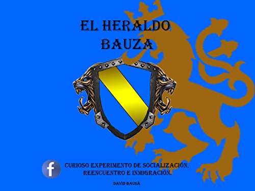 EL HERALDO BAUZÁ: LA HISTORIA DE UN LINAJE (1)