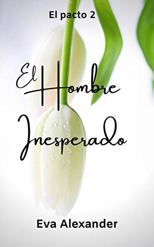 El hombre inesperado (El Pacto nº 2)