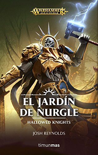 El jardín de Nurgle: Hallowed Knights (Warhammer Age of Sigmar)