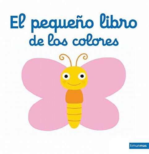 El pequeño libro de los colores (Libros con solapas y lengüetas)