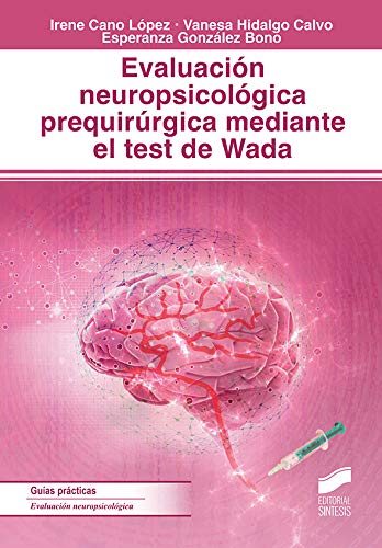 Evaluación neuropsicológica prequirúrgica mediante el test de Wada: 42 (Biblioteca de Neuropsicología)