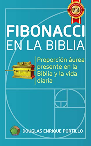 Fibonacci en la biblia: Proporción áurea presente en la biblia y la vida diaria