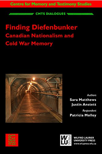 Finding Diefenbunker: Canadian Nationalism and Cold War Memory (CMTS Dialogues) (English Edition)