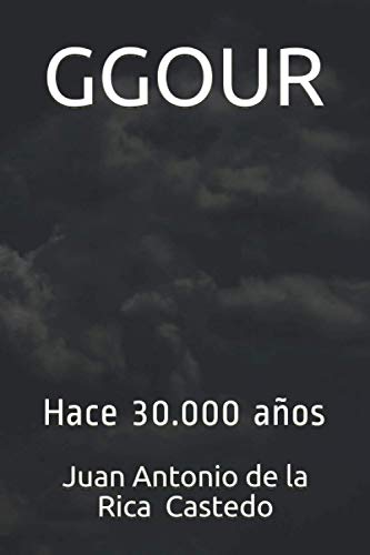 GGOUR: Hace 30.000 años