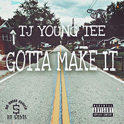 Gotta Make It [Explicit]