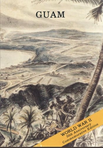Guam: Operations of the 77th Division (21 July - 10 August 1944) (American Forces in Action Series)