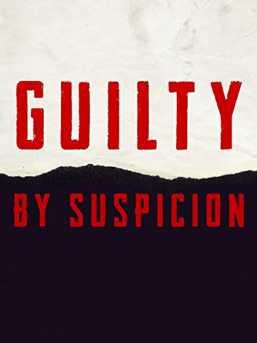 Guilty By Suspicion Guilty By Suspicion