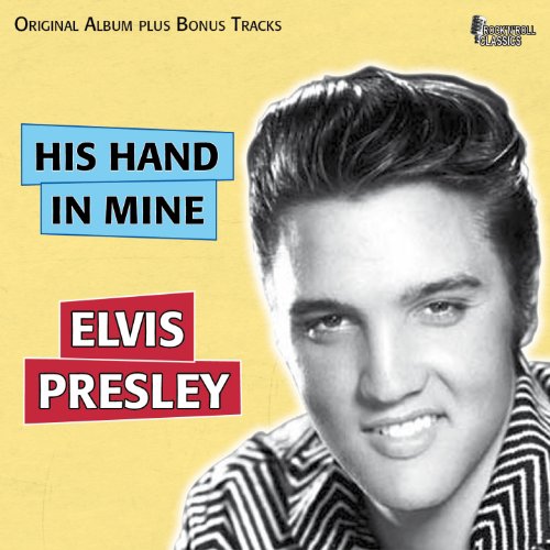 His Hand in Mine (Elvis Sings Gospels, Original Album With Bonus Tracks)