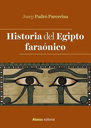 Historia del Egipto faraónico (El libro universitario - Manuales)