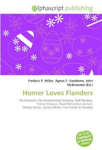 Homer Loves Flanders: The Simpsons, Fox Broadcasting Company, Ned Flanders, Homer Simpson, David Richardson (writer), Wesley Archer, Conan O'Brien, Two Tickets to Paradise