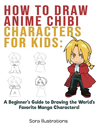 How to Draw Anime Chibi Characters for Kids: A Beginner's Guide to Drawing the World's Favorite Manga Characters! (Drawing Step by Step) (English Edition)