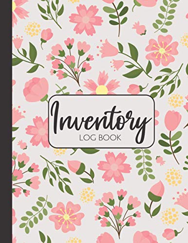 Inventory Log Book: Pink Floral Cover | Inventory Log Book Ideal For Small Business | Simple Inventory Log Book for Business or Personal | Stock ... Pages Of Inventory Sheets Size 8.5 X 11 Inch